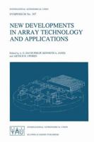 New Developments in Array Technology and Applications (International Astronomical Union Symposia) 0792336402 Book Cover