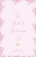 The World Between Us B0DV3P4CY5 Book Cover