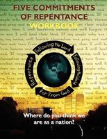 Five Commitments of Repentance Workbook 0982407017 Book Cover
