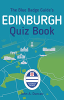 The Blue Badge Guide's Edinburgh Quiz Book 0750983507 Book Cover