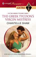 The Greek Tycoon's Virgin Mistress (In the Greek Tycoon's Bed, #4) 037382081X Book Cover