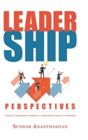 Leadership Perspectives: Practice Competency Insights for Leadership Evolution in Business null Book Cover