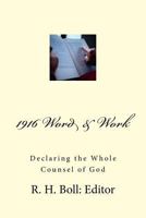 1916 Word and Work: Declaring the Whole Counsel of God 1505320828 Book Cover