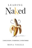 Leading Naked B0GHTC4TMN Book Cover