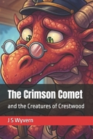 The Crimson Comet: and the Creatures of Crestwood B0GT15BS8M Book Cover