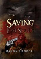 Saving Lost Souls 1469149524 Book Cover