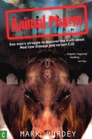 Animal Pharm: One Man's Struggle to Discover the Truth About Mad Cow Disease and Variant CJD 1905570112 Book Cover