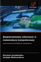 Bezpieczeństwo informacji w matematyce komputerowej 6203523453 Book Cover