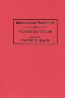International Handbook on Alcohol and Culture 0313252343 Book Cover