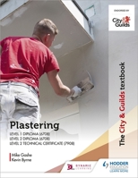 The City & Guilds Textbook: Plastering for Levels 1 and 2 1398306479 Book Cover