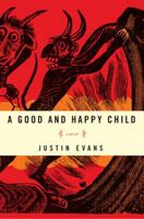 A Good and Happy Child 0307351289 Book Cover