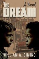 The Dream: A Novel of Race, Trust and Enduring Friendship 1958861804 Book Cover