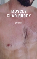 Muscle Clad Buddy 0464131987 Book Cover