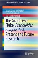 The Giant Liver Fluke, Fascioloides magna: Past, Present and Future Research 3319295063 Book Cover