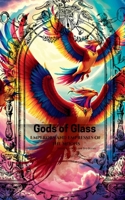 Gods of Glass: Emperors and Empresses of the Moons (Phoenix Ashes Tears of Glass) B0F2H4CBW6 Book Cover
