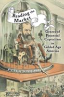 Reading the Market: Genres of Financial Capitalism in Gilded Age America 1421425211 Book Cover