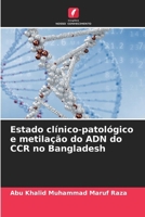 Estado clínico-patológico e metilação do ADN do CCR no Bangladesh 620236453X Book Cover