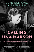 Calling Una Marson: The Extraordinary Life of a Forgotten Icon 000860388X Book Cover