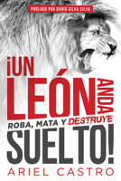 ¡Un león anda suelto! / There is a Prowling Lion!: Roba, mata y destruye 1629993174 Book Cover