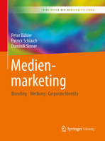 Medienmarketing: Branding – Werbung – Corporate Identity (Bibliothek der Mediengestaltung) 3662553945 Book Cover