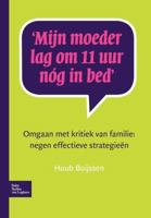 Mijn Moeder Lag Om 11 Uur Nog in Bed: Omgaan Met Kritiek Van Familie: Negen Effectieve Strategieen 903136178X Book Cover