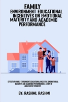 Effect Of Family Environment Educational Incentives On Emotional Maturity And Academic Performance A Study Of Adolescent Students 9313745461 Book Cover