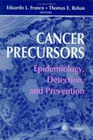 Cancer Precursors: Epidemiology, Detection, and Prevention 0387951881 Book Cover