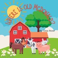 Where is Old McDonald? B0C7FH6KSM Book Cover