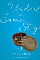 Under the Same Sky: A Memoir of Survival, Hope, and Faith 0544705270 Book Cover