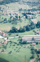 Zwischen Welten: Echo der Balkan-Seele (German Edition) B0CWDYYY6H Book Cover