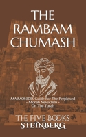 THE RAMBAM CHUMASH - The Five Books - Compact ed.: MAIMONIDES Guide For The Perplexed - Moreh Nevuchim - On The Torah B08TZMHLDM Book Cover