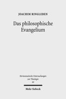 Das Philosophische Evangelium: Theologische Auslegung Des Johannesevangeliums Im Horizont Des Sprachdenkens 3161549597 Book Cover