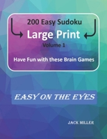 200 Easy Sudoku Large Print (Volume 1): Have Fun with these Brain Games 1070412740 Book Cover