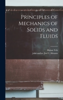 Principles of Mechanics of Solids and Fluids; 1 1013772814 Book Cover
