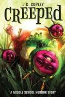 Creeped: A Middle School Horror Story B0F1MCH9R2 Book Cover