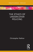 The Ethics of Undercover Policing 1032270756 Book Cover