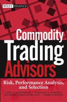 Commodity Trading Advisors: Risk, Performance Analysis, and Selection (Wiley Finance) 0471681946 Book Cover