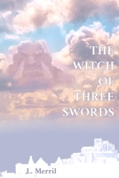 The Witch of Three Swords 1777561159 Book Cover