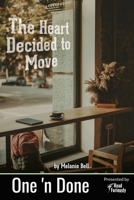 Heart Decided to Move - One 'n Done #12 1960869191 Book Cover