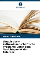 Linguistisch-kulturwissenschaftliche Probleme unter dem Gesichtspunkt der Toleranz 6630263766 Book Cover