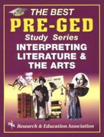 Pre-GED  Interpreting Literature  the Arts (REA) - The Best Test Prep for GED: -- The Best Test Prep for the GED Language Arts: Reading Section 0878917977 Book Cover