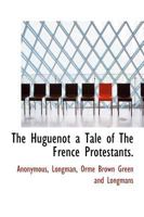 The Huguenot 1482086859 Book Cover