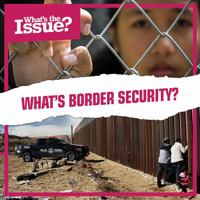 What's Border Security? 1534528067 Book Cover