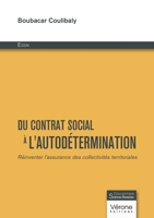 Du contrat social à l'autodétermination: Réinventer l'assurance des collectivités territoriales B0FK2625L7 Book Cover