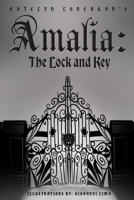Amalia : The Lock and Key 1940197813 Book Cover