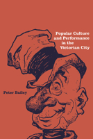 Popular Culture and Performance in the Victorian City 0521543487 Book Cover