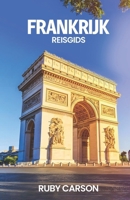 FRANKRIJK REISGIDS 2025 (Dutch Edition) B0FNRLS3D8 Book Cover
