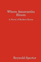 Where Amaranths Bloom 0578027933 Book Cover