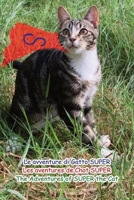 Le avventure di Gatto SUPER - Les aventures de Chat SUPER - The Adventures of SUPER the Cat (Multilingual Edition) B0F947724R Book Cover