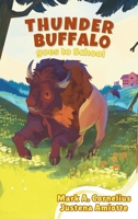 Thunder Buffalo Goes to School B0FQG95X4R Book Cover